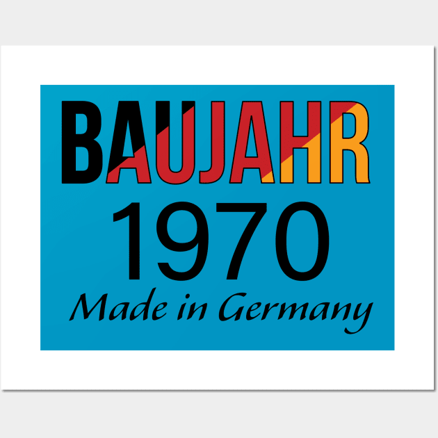 Baujahr 1970 Made in Germany - Made in 1970 Germany Wall Art by PandLCreations